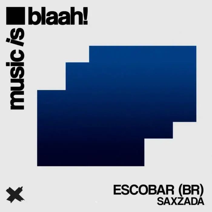Cover Image: Escobar (BR) - Saxzada on Music is blaah!