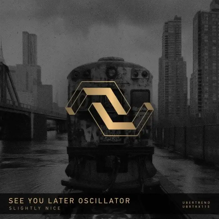 Cover Image: See You Later Oscillator - Slightly Nice on Ubertrend Records