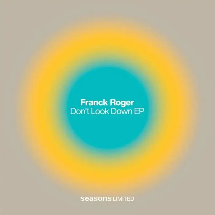 Cover Image: Franck Roger - Don't Look Down EP on Seasons Limited