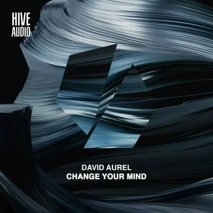 Cover Image: David Aurel - Change Your Mind on Hive Audio