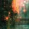 Cover Image for Flick the Switch Ranj Kaler's Beatless Deep State Remix