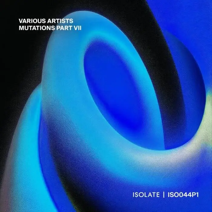Cover Image: Claudio Ricci, Konstantin Kobra, Moritz - Mutations VII on ISOLATE