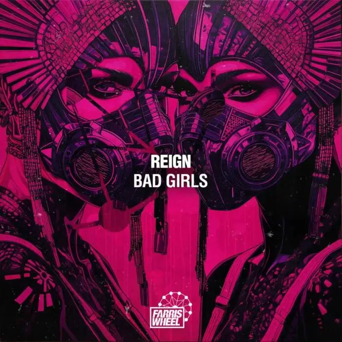 Cover Image: REIGN (US) - Bad Girls on Farris Wheel Recordings
