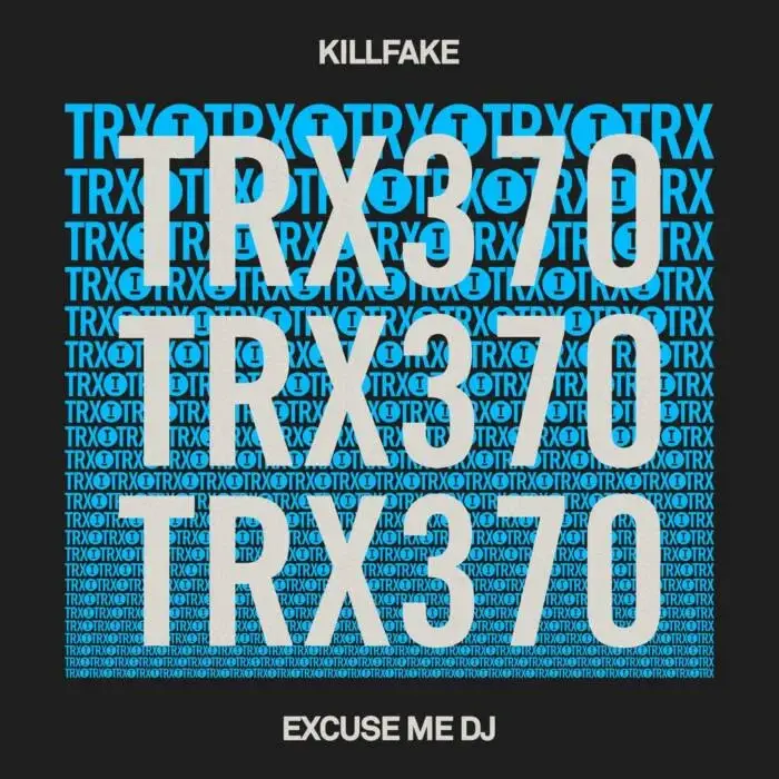 Cover Image: Killfake - Excuse Me DJ on Toolroom Trax