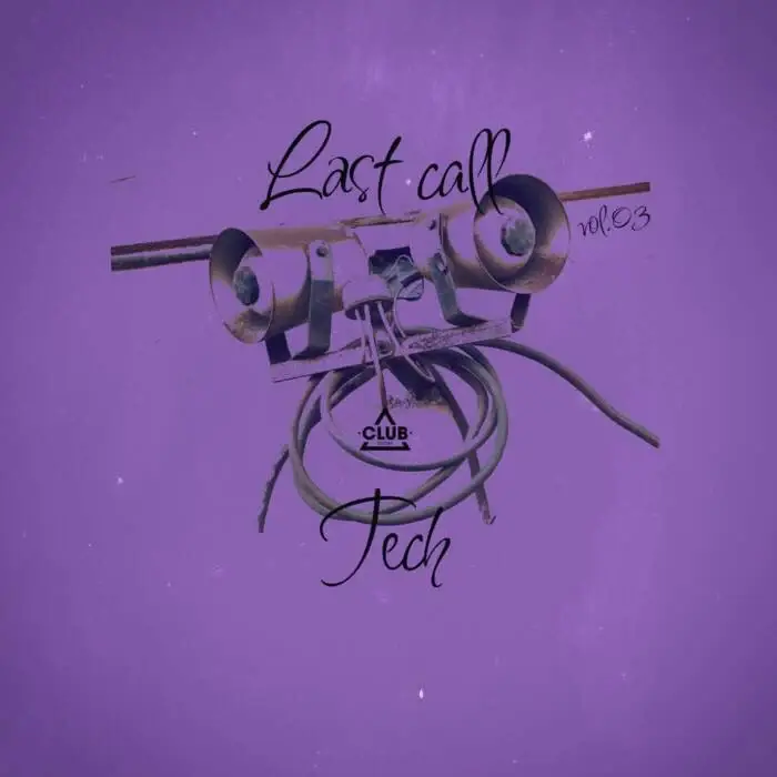 Cover Image: VA - Last Call - Tech, Vol.03 on Club Session