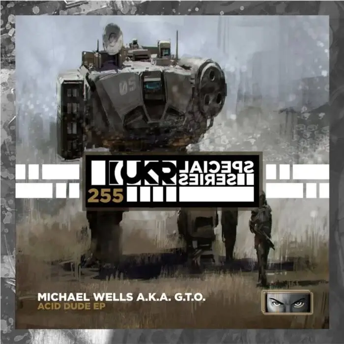 Cover Image: Michael Wells a.k.a. G.T.O. - Acid Dude EP on UKR Special Series
