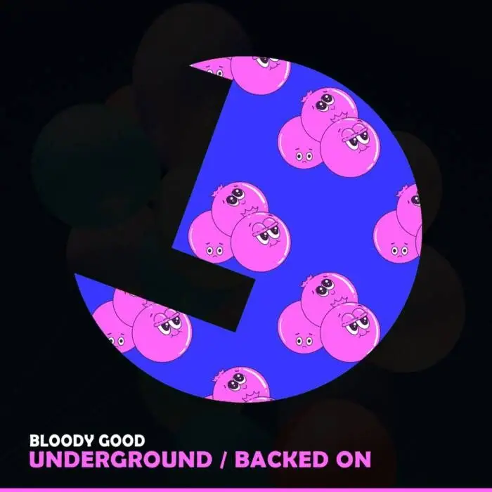 Cover Image: Bloody Good - Underground / Backed On on LouLou Records