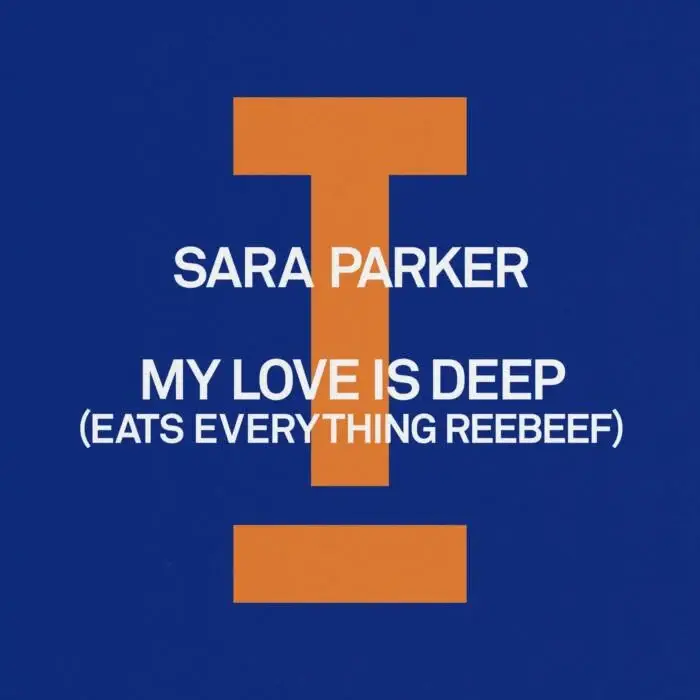 Cover Image: Eats Everything, Sara Parker - My Love Is Deep (Eats Everything Reebeef) on Toolroom