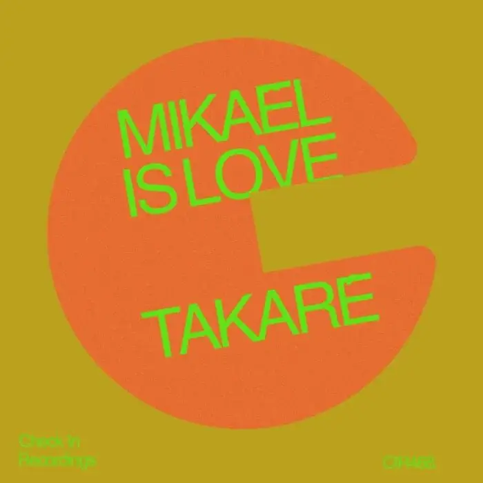 Cover Image: Mikaël Is Love - Takaré on Check In Recordings