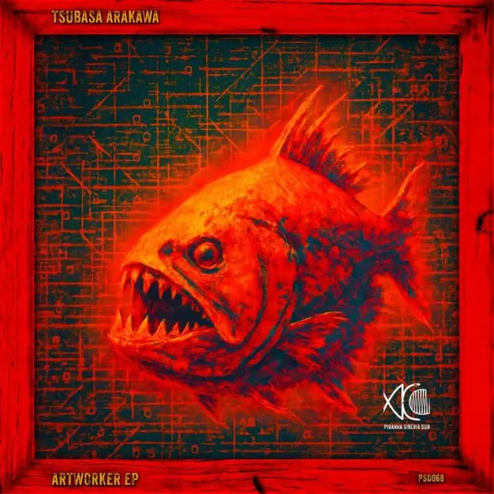 Cover Image: Tsubasa Arakawa - Artworker on PIRANHA SIBERIA DUB