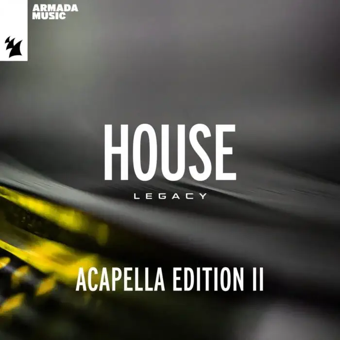 Cover Image: VA - Armada Music - House Legacy (Acapella Edition II) - Extended Versions on Armada Music Albums