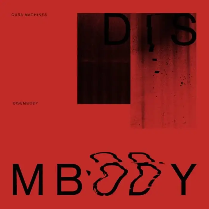 Cover Image: Cura Machines - DISEMBODY on Bedouin Records