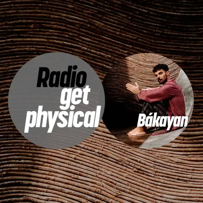 Cover Image: VA - Get Physical Radio by Bákayan on Get Physical Music