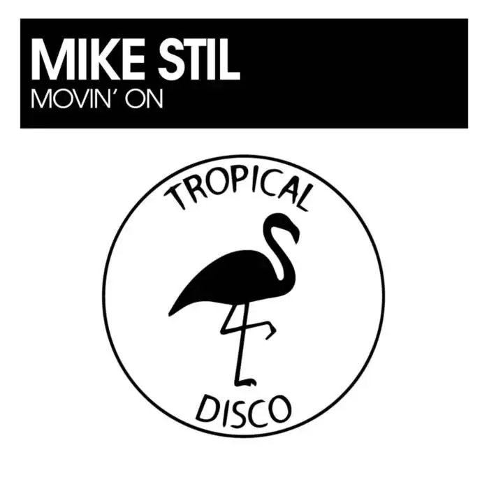 Cover Image: Mike Stil - Movin' On on Tropical Disco Records