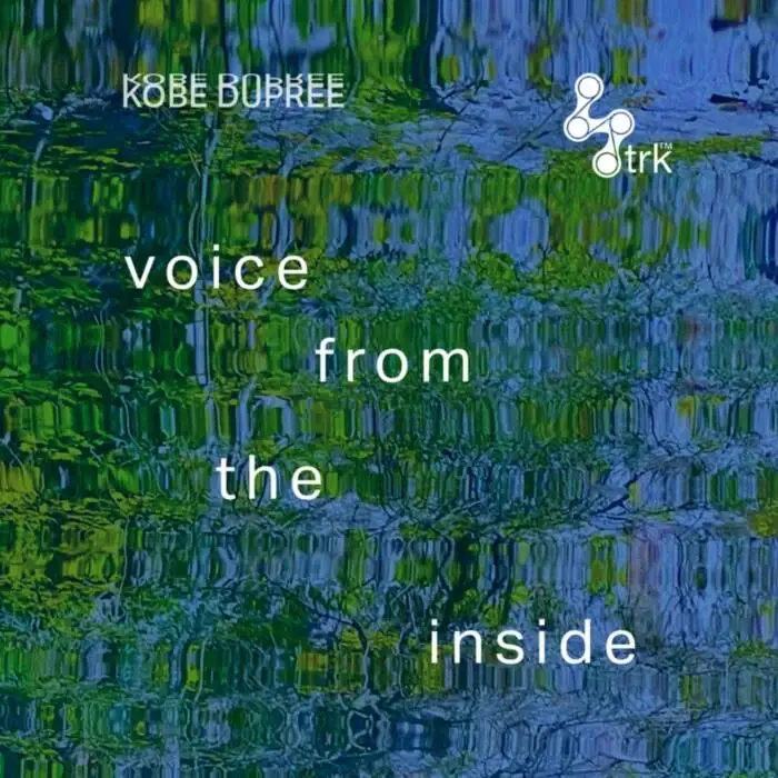 Cover Image: Kobe Dupree - Voice from the Inside on 4 Track Recordings