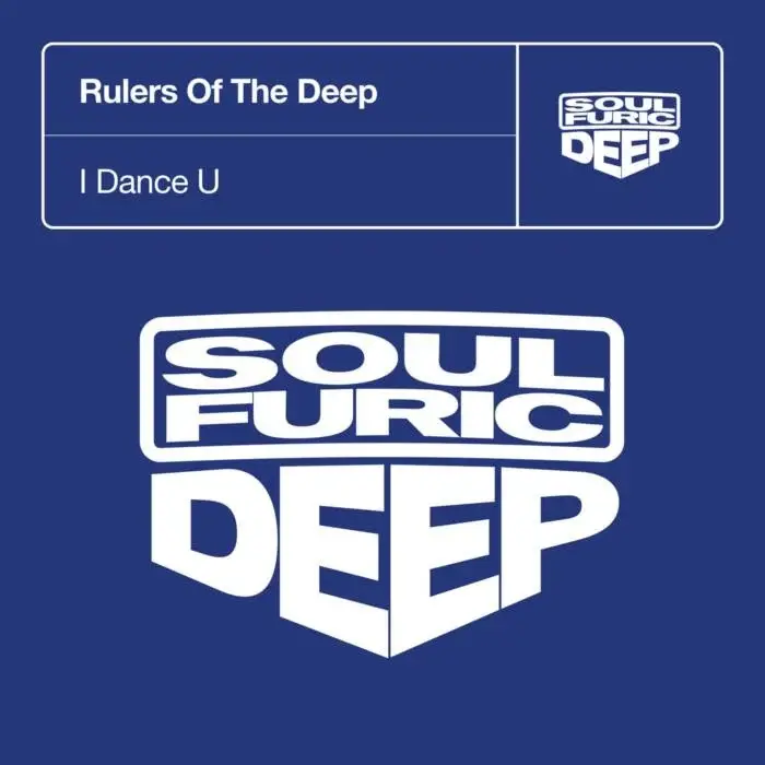 Cover Image: Rulers Of The Deep - I Dance U on Soulfuric Deep