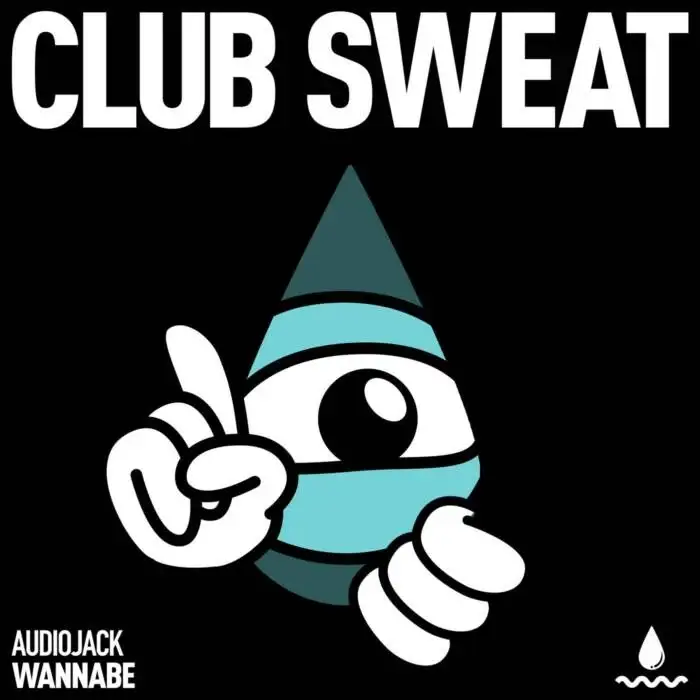 Cover Image: Audiojack - Wannabe (Extended Mix) on Club Sweat