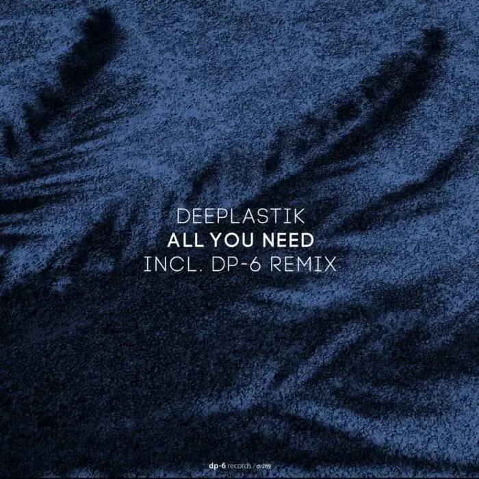 Cover Image: Deeplastik - All You Need on DP-6 Records