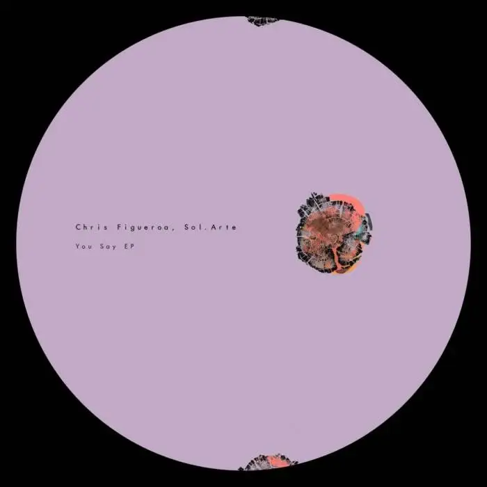 Cover Image: Chris Figueroa, Sol.Arte - You Say EP on Psicodelica