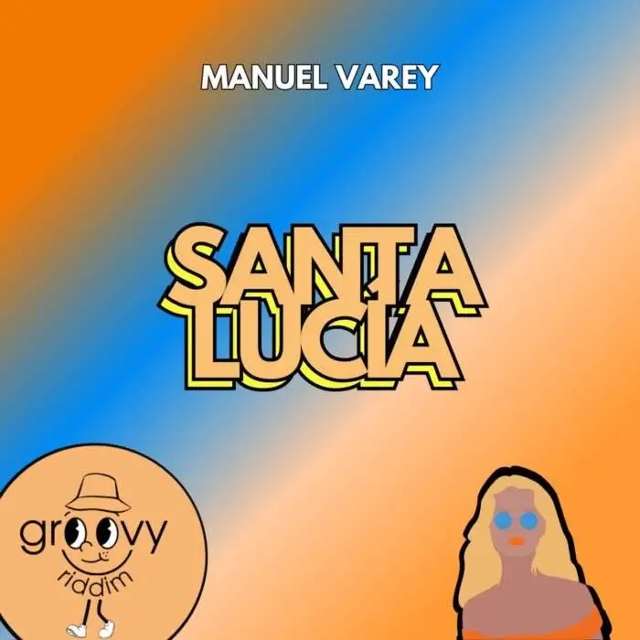 Cover Image: Manuel Varey - Santa Lucía on Groovy Riddim Records