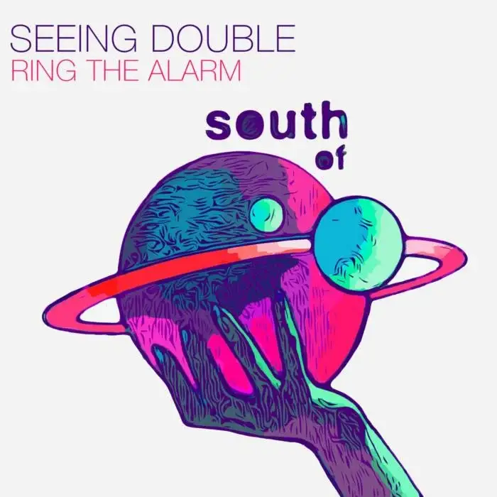 Cover Image: Seeing Double - Ring The Alarm on South Of Saturn