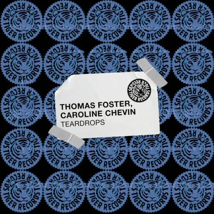 Cover Image: Caroline Chevin, Thomas Foster - Teardrops on Tiger Records
