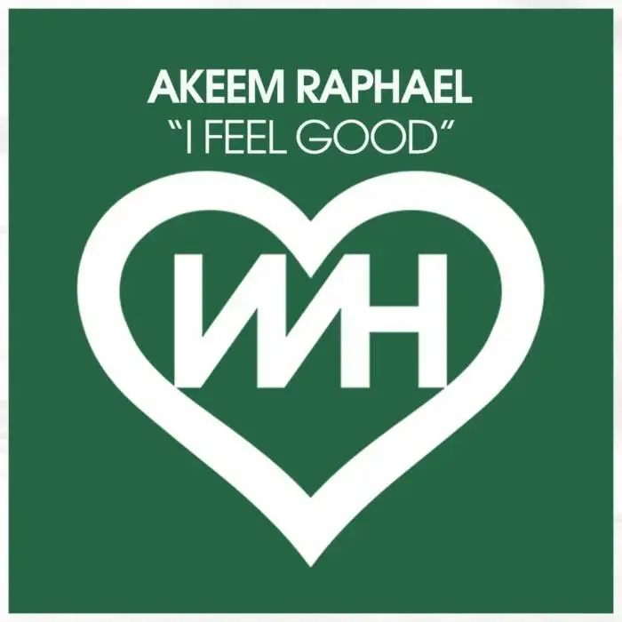 Cover Image: Akeem Raphael - I Feel Good on WH Records
