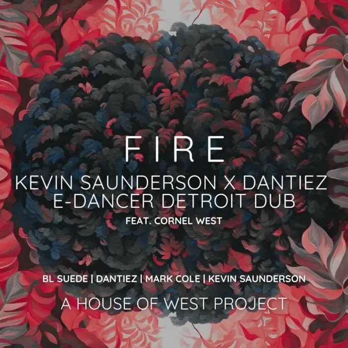Cover Image: Mark Cole, BL SUEDE, House of West - Fire (Kevin Saunderson, Dantiez E-Dancer Detroit Dub) (feat. Cornel West) on Purple Love Records