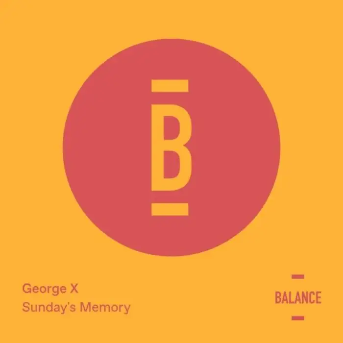 Cover Image: George X, Anonimat - Sunday's Memory on Balance Music