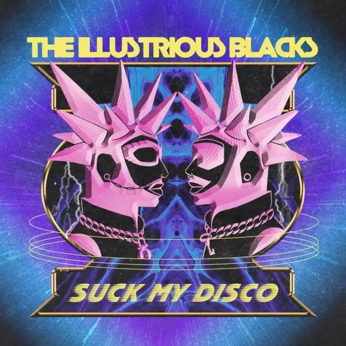 Cover Image: The Illustrious Blacks - Suck My Disco on Soul Clap Records