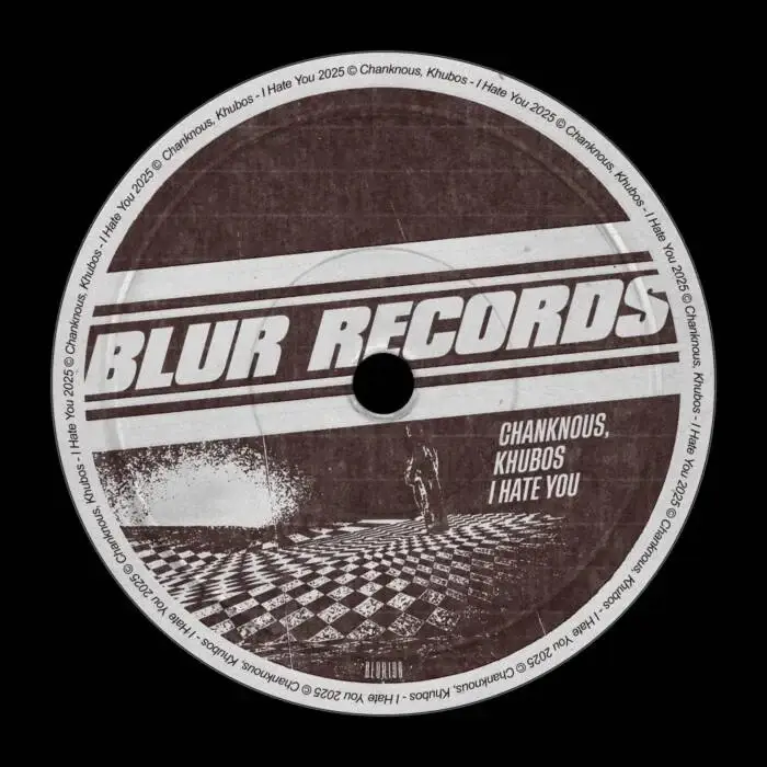 Cover Image: Chanknous, Khubos - I Hate You on Blur Records
