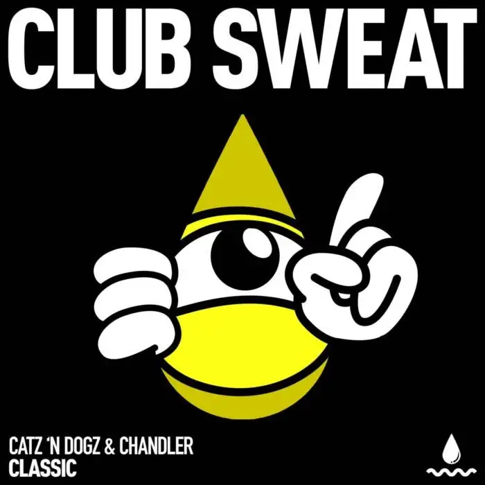 Cover Image: Catz 'n Dogz, Chandler - Classic (Extended Mix) on Club Sweat