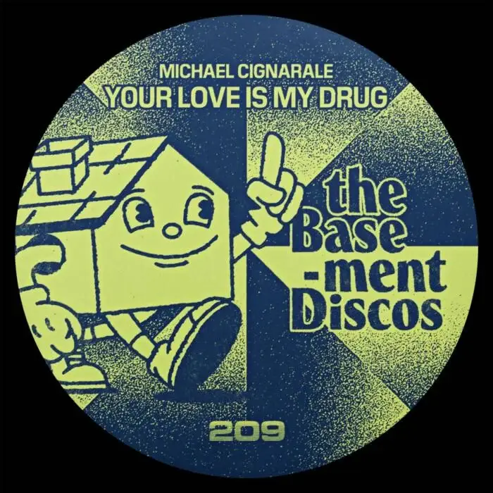 Cover Image: Michael Cignarale - Your Love Is My Drug on theBasement Discos