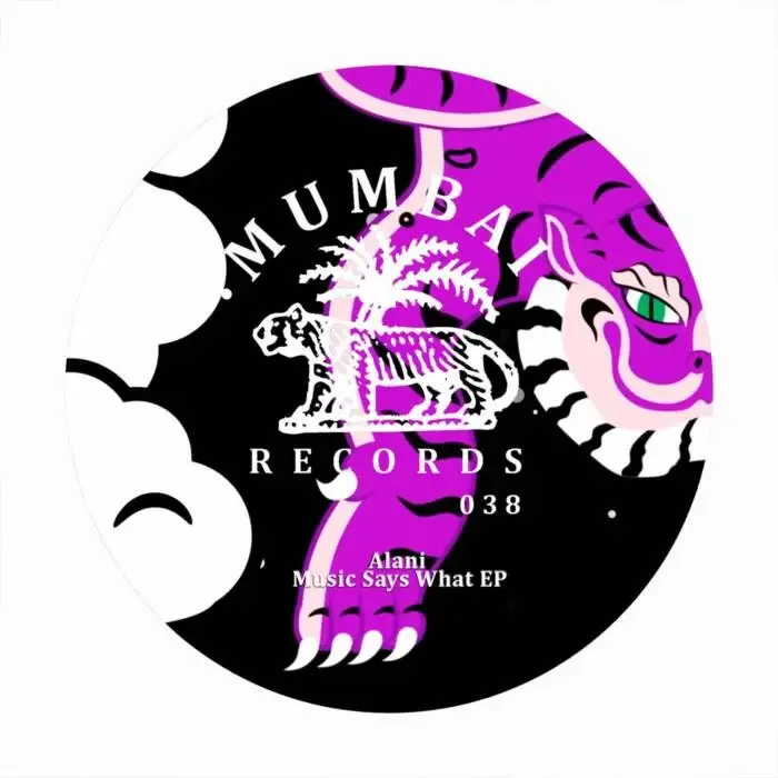 Cover Image: Alani - Music Says What? EP on Mumbai Records