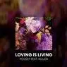 Cover Image for Loving Is Living (feat. Kuuda) Original Mix