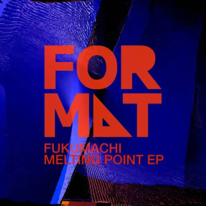 Cover Image: Fukumachi - Melting Point EP on Format Records