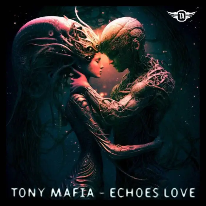 Cover Image: Tony Mafia - Echoes Love on Techno Addicts