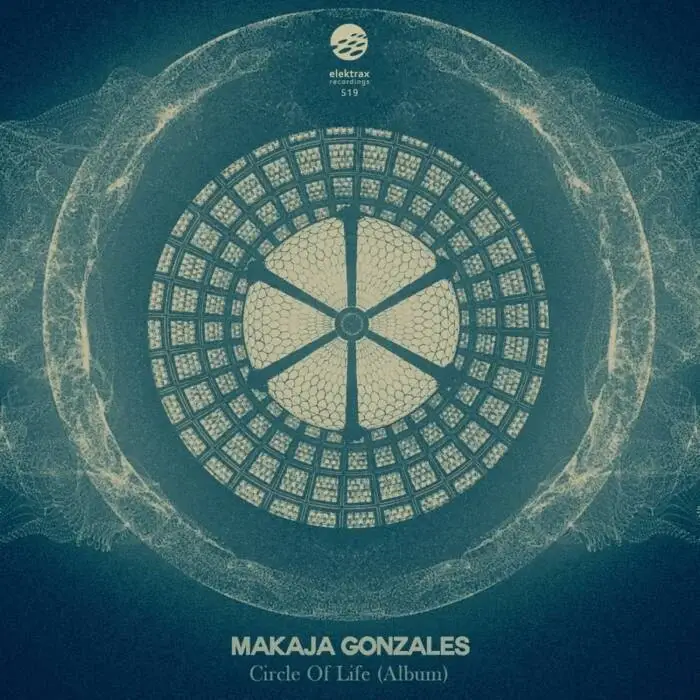 Cover Image: MaKaJa Gonzales - Circle Of Life (Album) on Elektrax Recordings