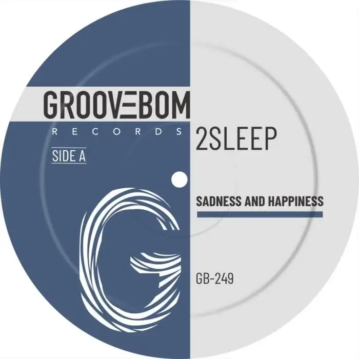 Cover Image: 2Sleep - Sadness and Happiness on Groovebom Records