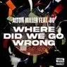 Cover Image for Where Did We Go Wrong Oscar Mbo Remix