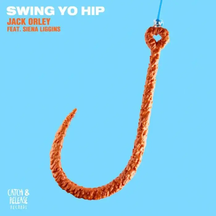 Cover Image: Jack Orley, Siena Liggins - Swing Yo Hip (feat. Siena Liggins) on Catch & Release