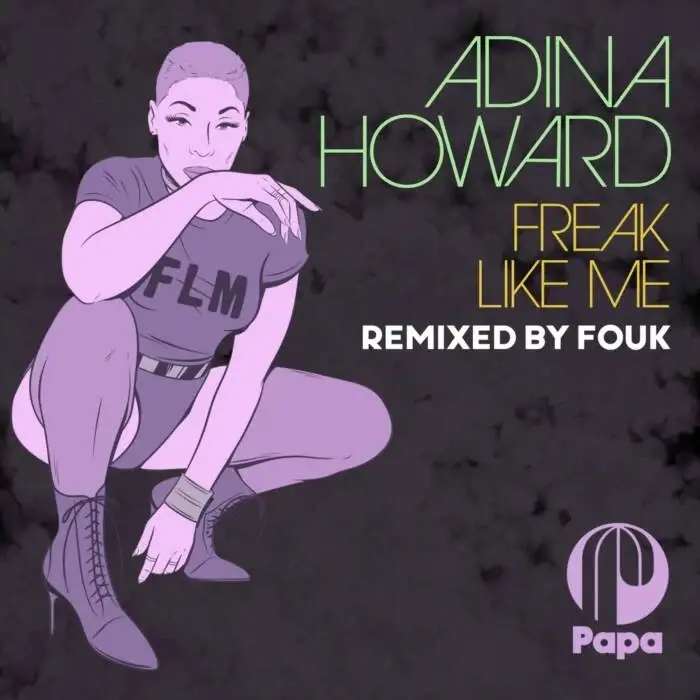 Cover Image: Adina Howard, Fouk - Freak Like Me - Remixed by Fouk on Papa Records