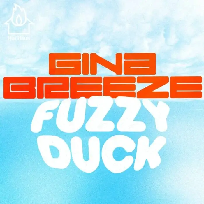 Cover Image: Gina Breeze - Fuzzy Duck on Hot Haus Recs