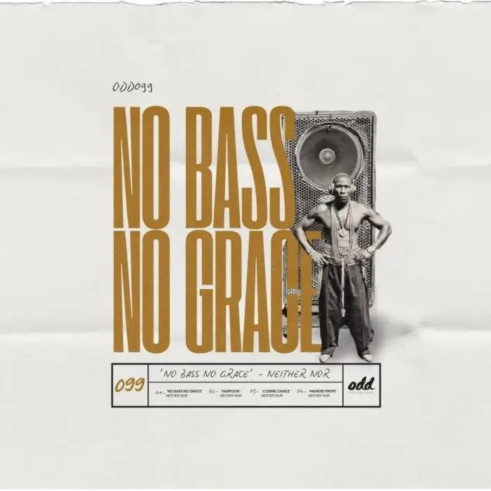 Cover Image: Neither Nor - No Bass No Grace on Odd Recordings
