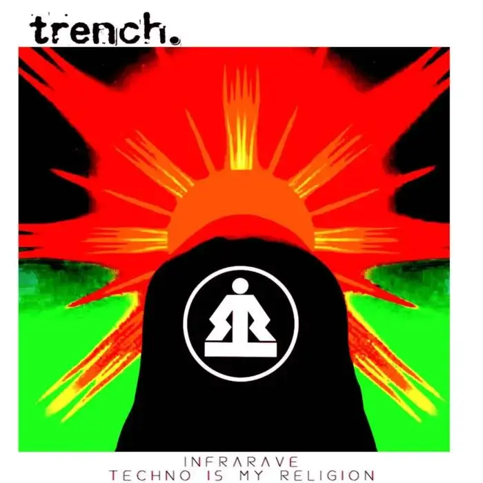 Cover Image: Infrarave - Techno Is My Religion on trench