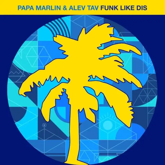 Cover Image: Papa Marlin, Alev Tav - Funk Like Dis on Hot Creations