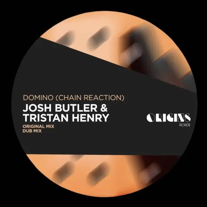 Cover Image: Josh Butler, Tristan Henry - Domino (Chain Reaction) on ORIGINS RCRDS
