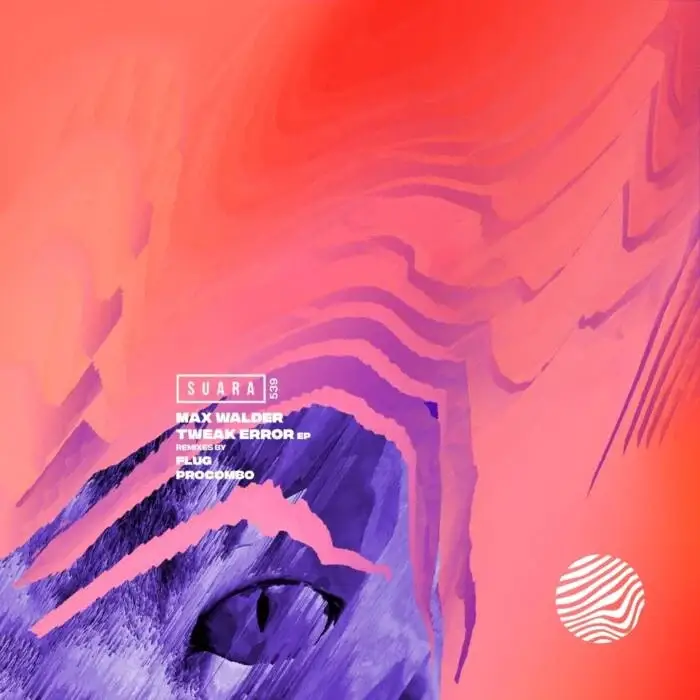 Cover Image: Max Walder - Tweak Error EP on Suara