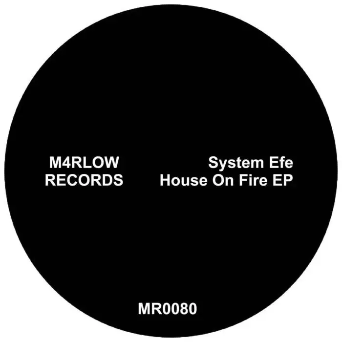 Cover Image: System Efe - House On Fire EP on M4rlow Records