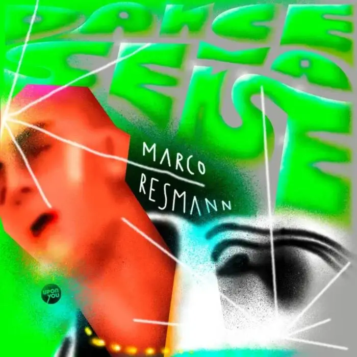 Cover Image: Marco Resmann - Dance Ma Sense (Chriss Jaxx Remix) on Upon You Records